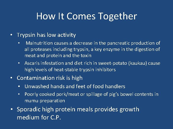 How It Comes Together • Trypsin has low activity Malnutrition causes a decrease in