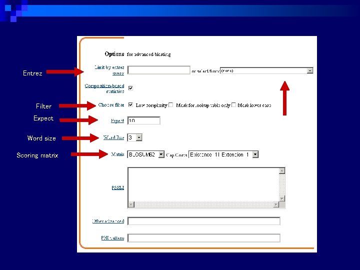 Entrez Filter Expect Word size Scoring matrix organism 