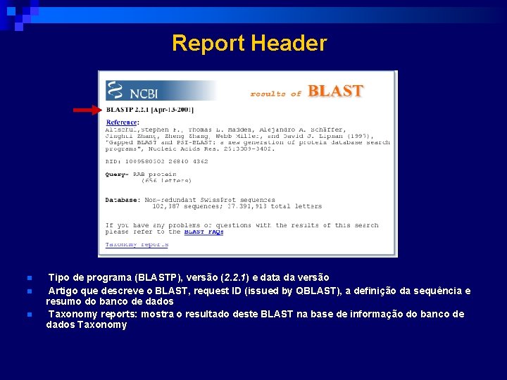 Report Header n n n Tipo de programa (BLASTP), versão (2. 2. 1) e