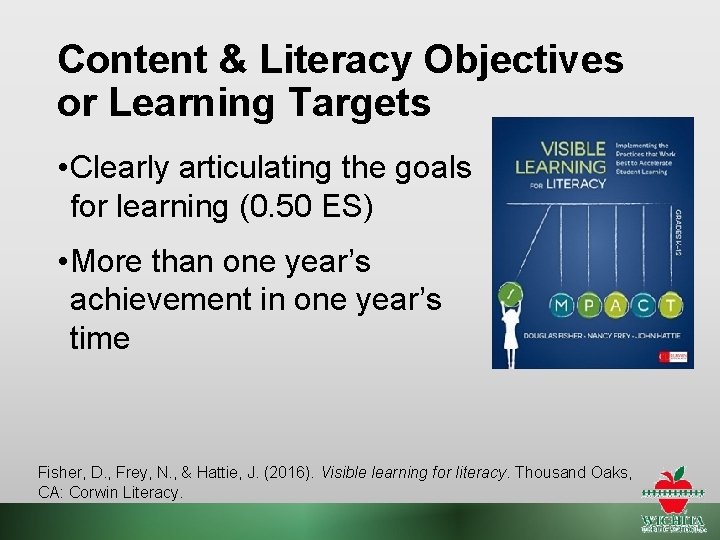 Content & Literacy Objectives or Learning Targets • Clearly articulating the goals for learning