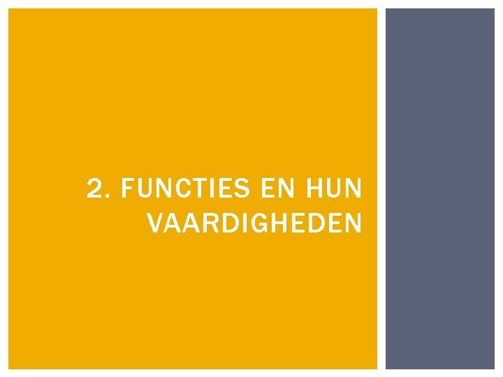 2. FUNCTIES EN HUN VAARDIGHEDEN 