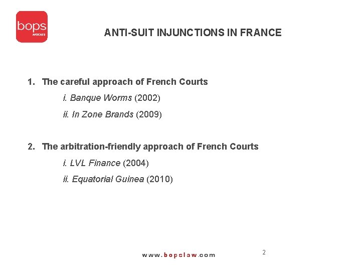 ANTI-SUIT INJUNCTIONS IN FRANCE 1. The careful approach of French Courts i. Banque Worms