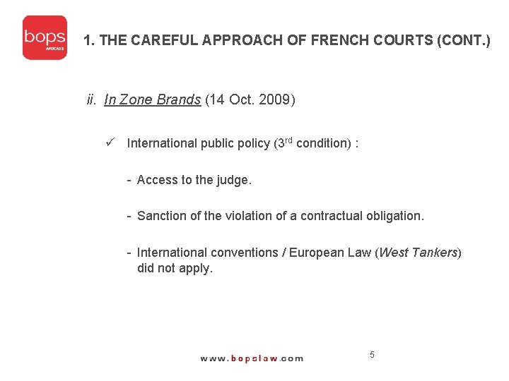 1. THE CAREFUL APPROACH OF FRENCH COURTS (CONT. ) ii. In Zone Brands (14