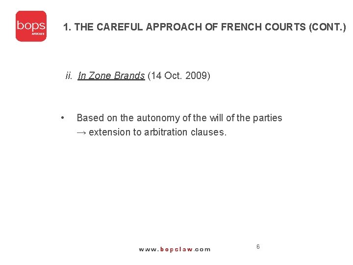 1. THE CAREFUL APPROACH OF FRENCH COURTS (CONT. ) ii. In Zone Brands (14