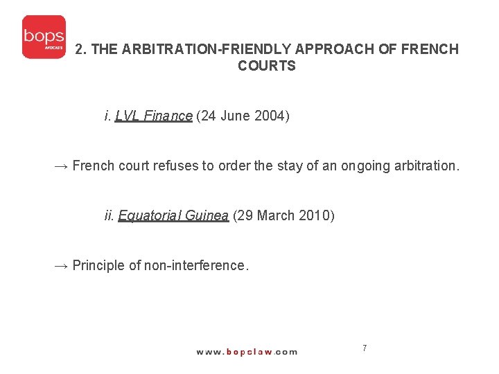 2. THE ARBITRATION-FRIENDLY APPROACH OF FRENCH COURTS i. LVL Finance (24 June 2004) →