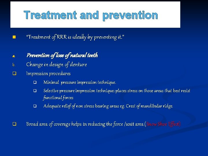Treatment and prevention n “Treatment of RRR is ideally by preventing it. ” a.