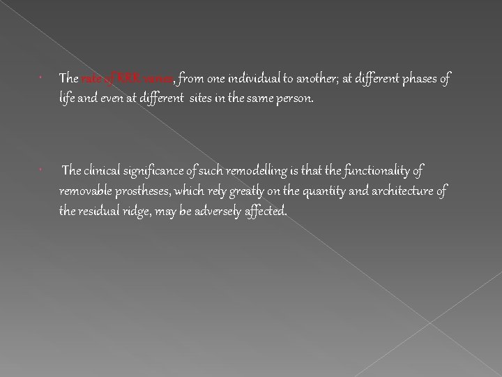  The rate of RRR varies, from one individual to another; at different phases