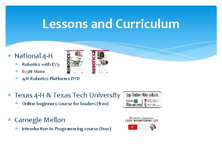 Lessons and Curriculum National 4 -H Robotics with EV 3 Ev 3 N More