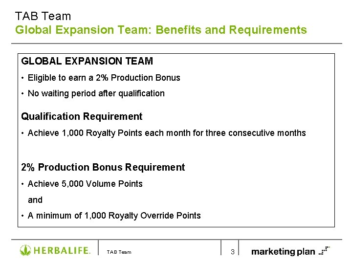 TAB Team Global Expansion Team: Benefits and Requirements GLOBAL EXPANSION TEAM • Eligible to