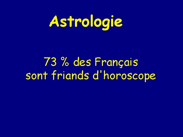 Astrologie 73 % des Français sont friands d'horoscope 