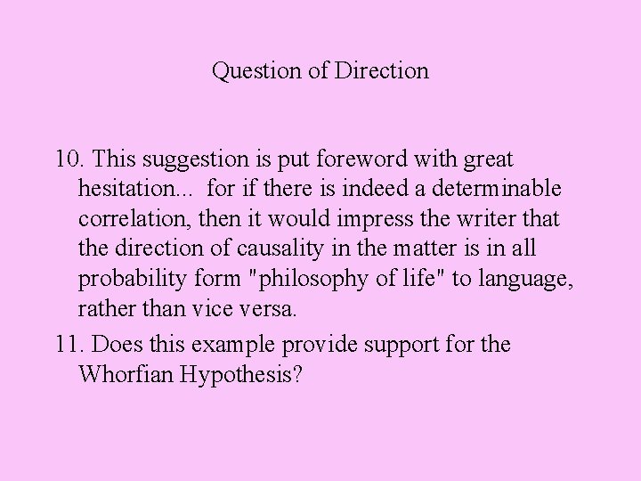 Question of Direction 10. This suggestion is put foreword with great hesitation. . . Question of Direction 10. This suggestion is put foreword with great hesitation. . .