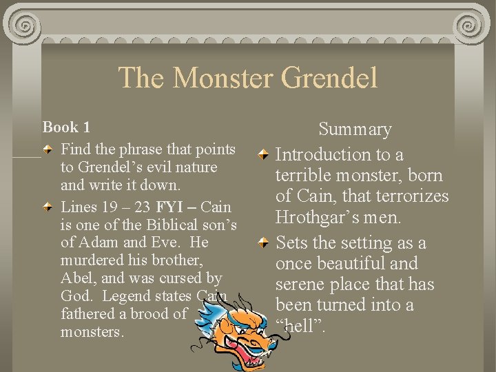 The Monster Grendel Book 1 Find the phrase that points to Grendel’s evil nature
