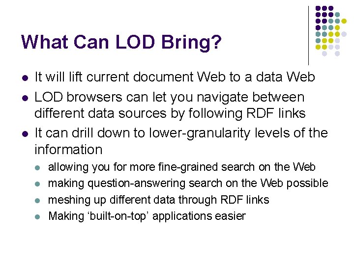 What Can LOD Bring? l l l It will lift current document Web to