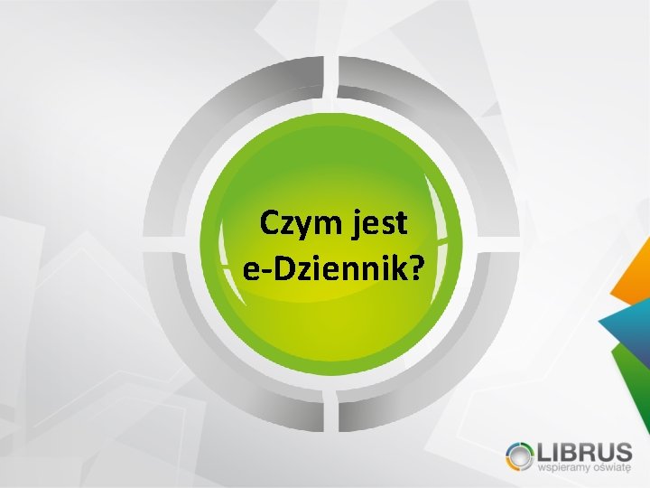 Czym jest e-Dziennik? 