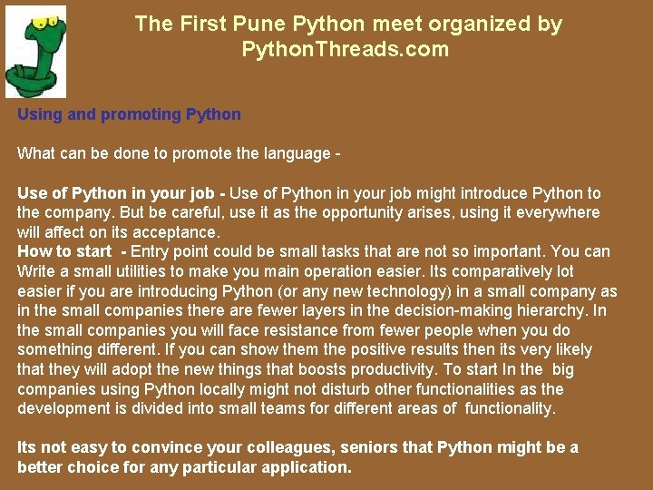 The First Pune Python meet organized by Python. Threads. com Using and promoting Python