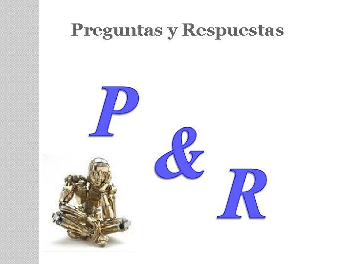 Preguntas y Respuestas 