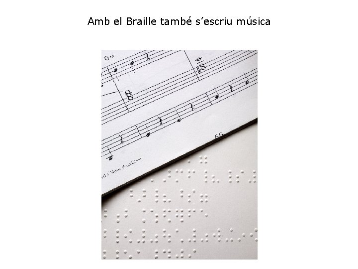 Amb el Braille també s’escriu música 