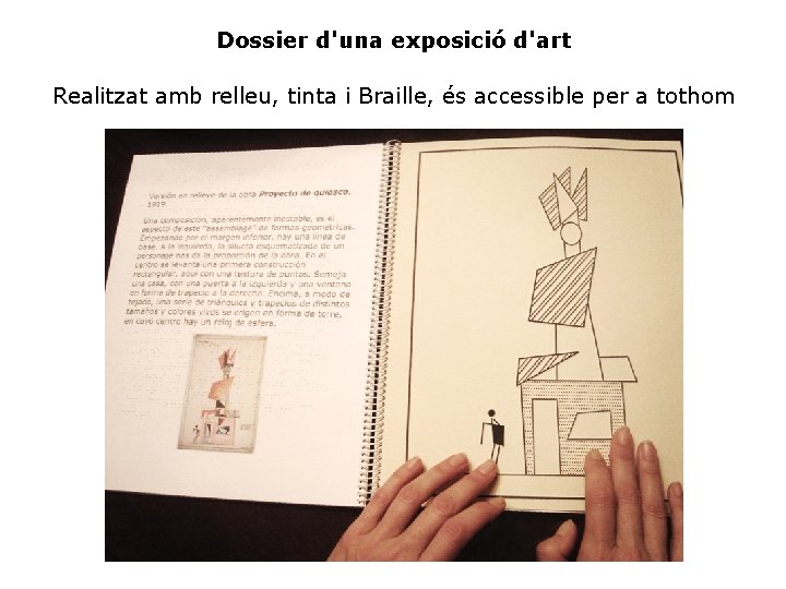 Dossier d'una exposició d'art Realitzat amb relleu, tinta i Braille, és accessible per a