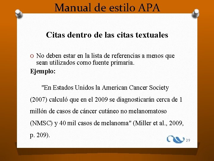 Manual de estilo APA Citas dentro de las citas textuales O No deben estar