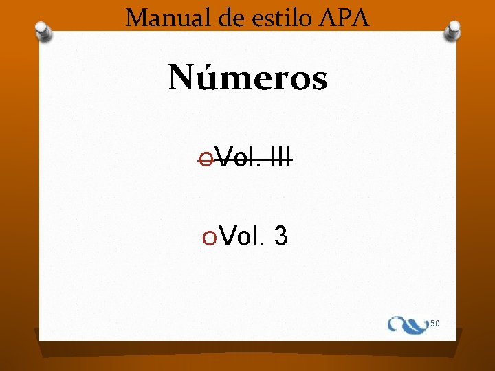 Manual de estilo APA Números OVol. III OVol. 3 50 