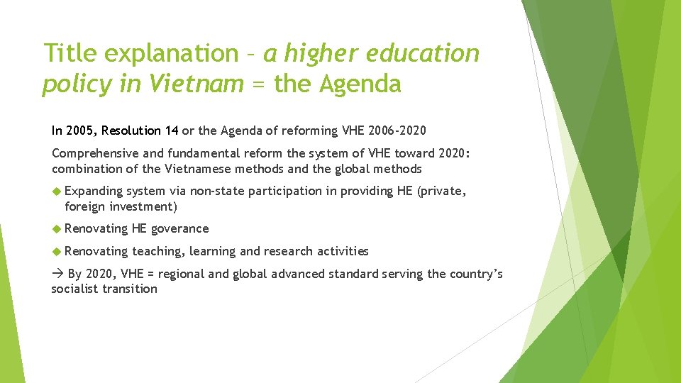 Title explanation – a higher education policy in Vietnam = the Agenda In 2005,