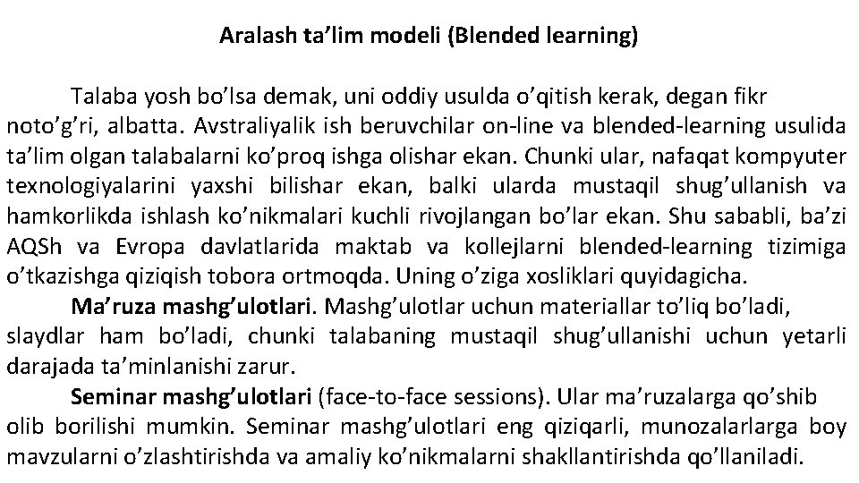 Aralash ta’lim modeli (Blended learning) Talaba yosh bo’lsa demak, uni oddiy usulda o’qitish kerak,