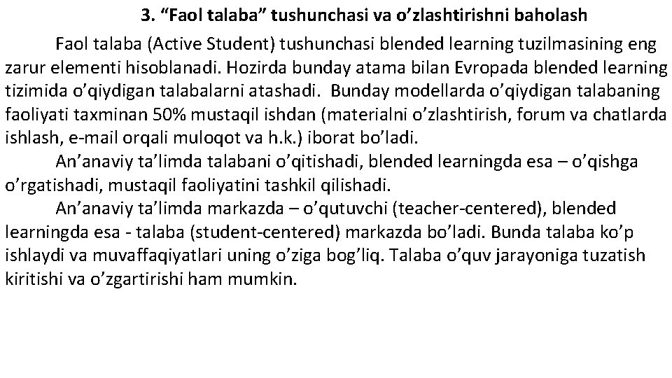 3. “Faol talaba” tushunchasi va o’zlashtirishni baholash Faol talaba (Active Student) tushunchasi blended learning