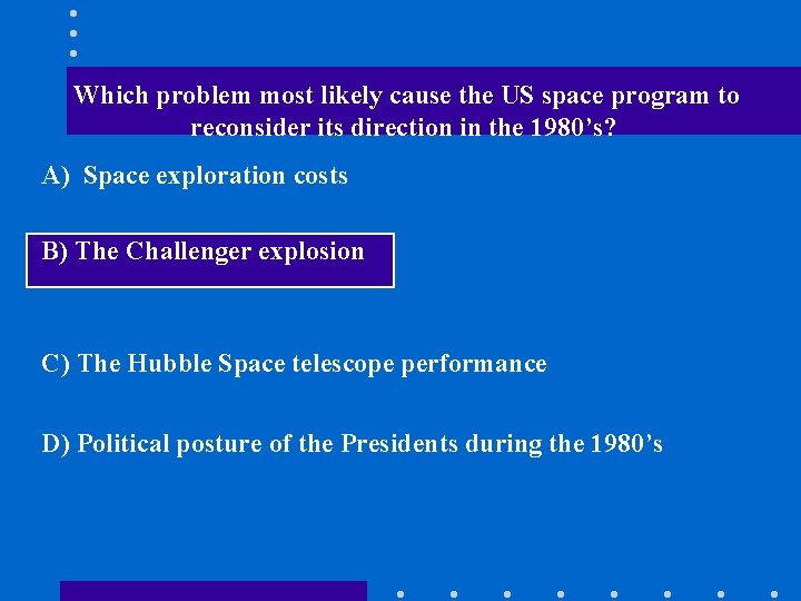 Which problem most likely cause the US space program to reconsider its direction in