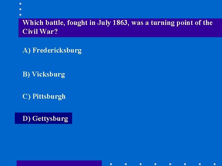 Which battle, fought in July 1863, was a turning point of the Civil War?