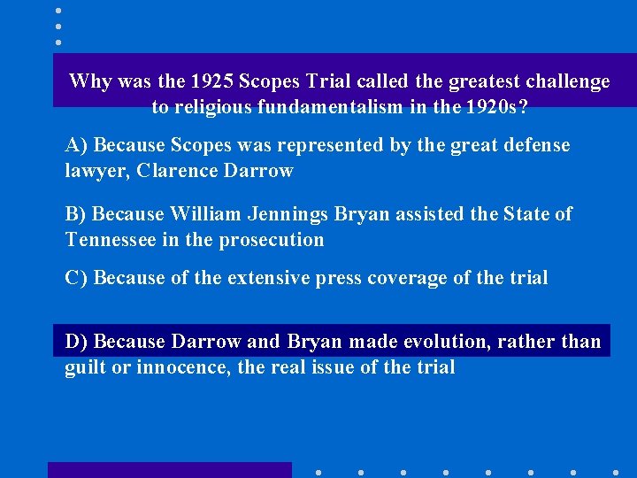 Why was the 1925 Scopes Trial called the greatest challenge to religious fundamentalism in