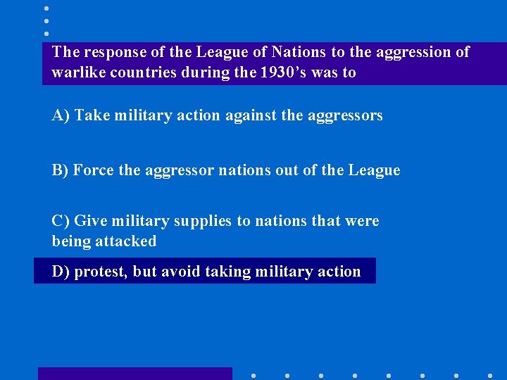 The response of the League of Nations to the aggression of warlike countries during