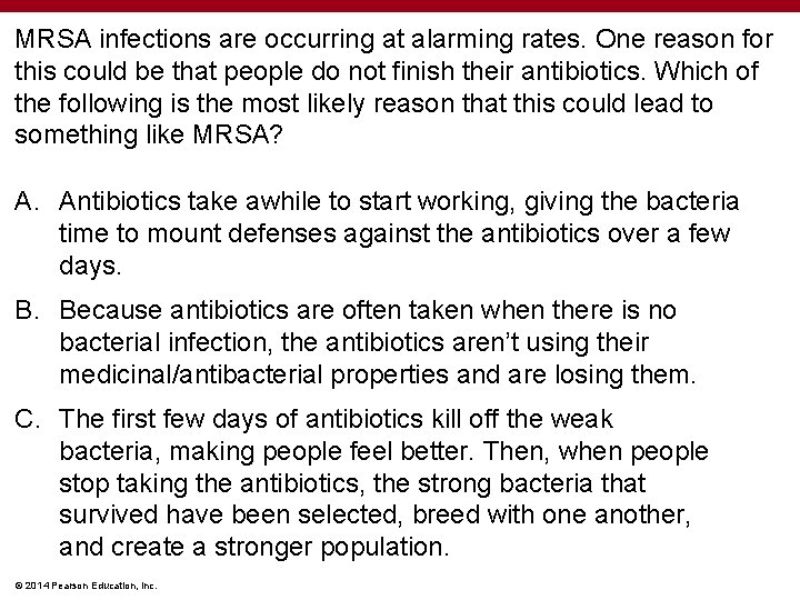 MRSA infections are occurring at alarming rates. One reason for this could be that