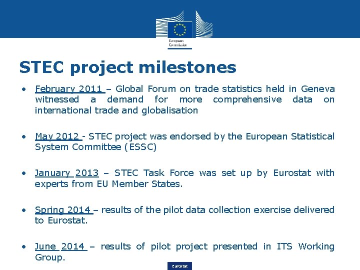 STEC project milestones • February 2011 – Global Forum on trade statistics held in