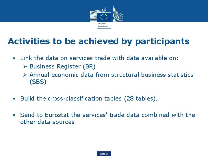 Activities to be achieved by participants • Link the data on services trade with