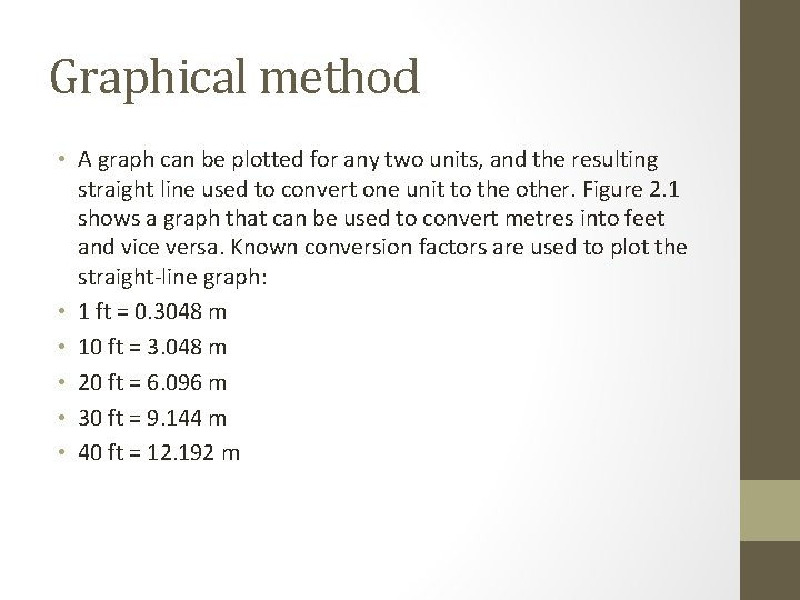 Graphical method • A graph can be plotted for any two units, and the