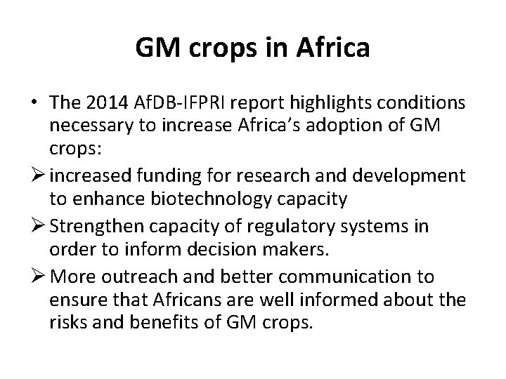 GM crops in Africa • The 2014 Af. DB-IFPRI report highlights conditions necessary to