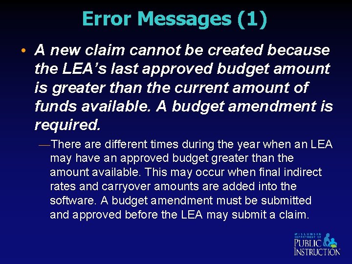 Error Messages (1) • A new claim cannot be created because the LEA’s last