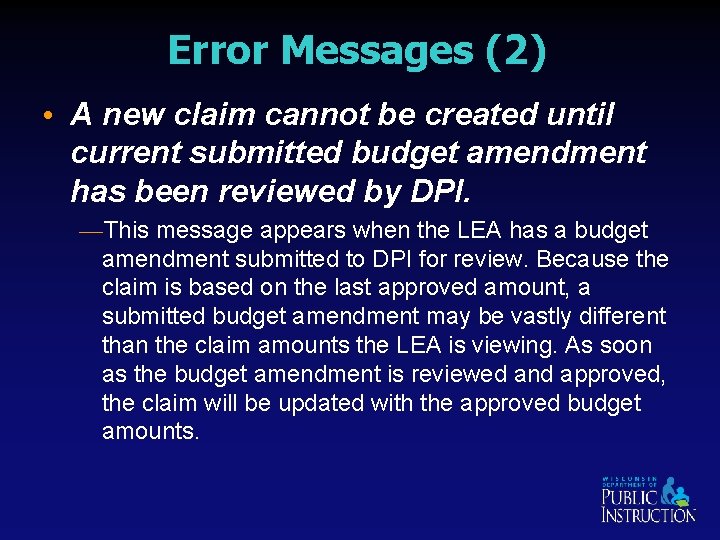 Error Messages (2) • A new claim cannot be created until current submitted budget