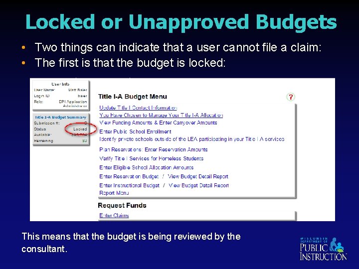 Locked or Unapproved Budgets • Two things can indicate that a user cannot file