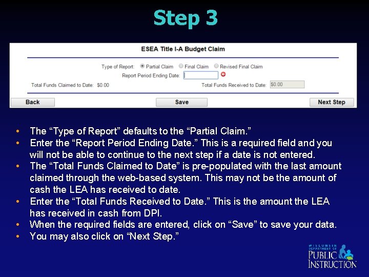 Step 3 • • • The “Type of Report” defaults to the “Partial Claim.