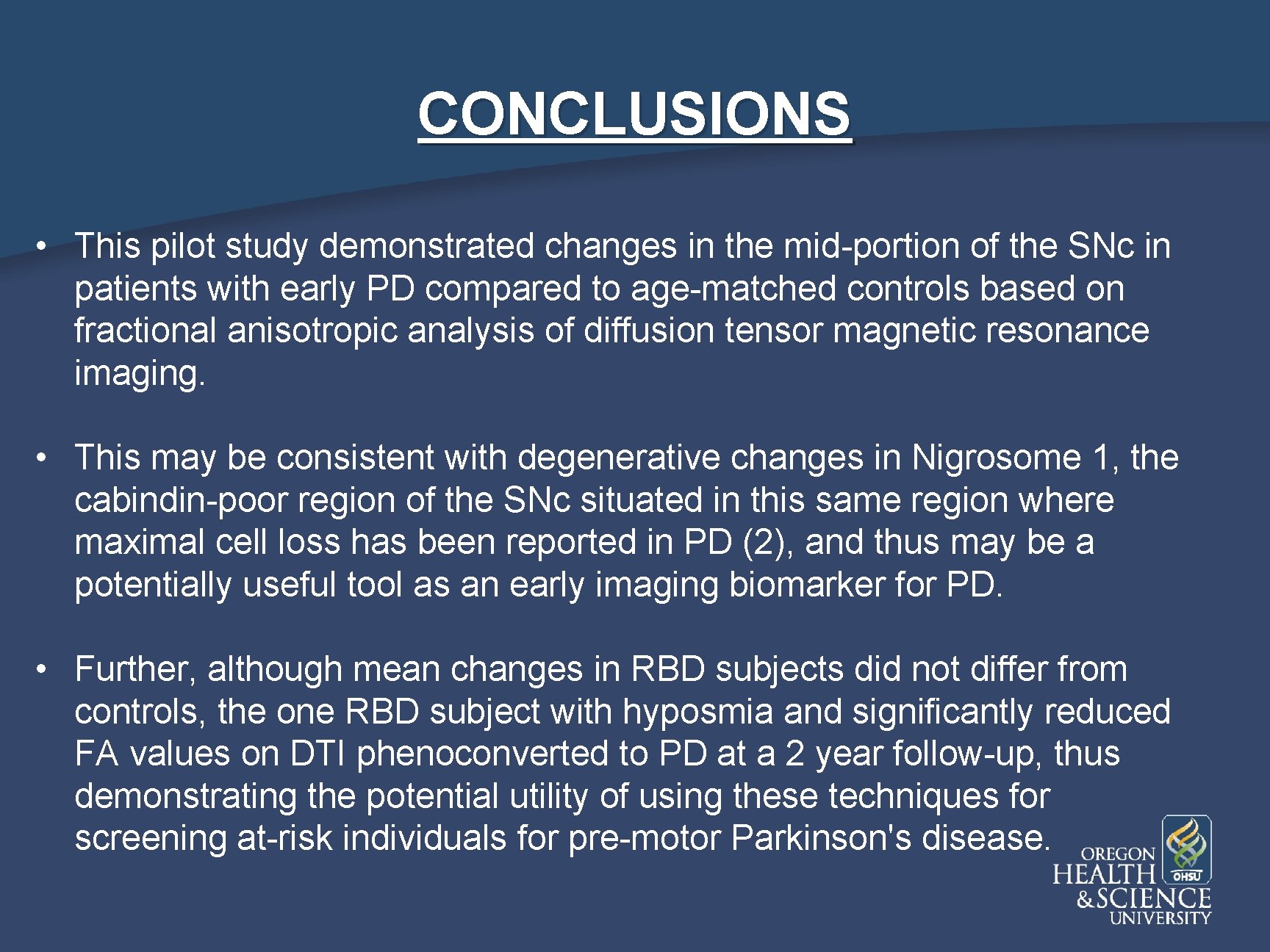 CONCLUSIONS • This pilot study demonstrated changes in the mid-portion of the SNc in