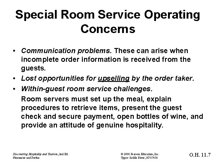 Special Room Service Operating Concerns • Communication problems. These can arise when incomplete order
