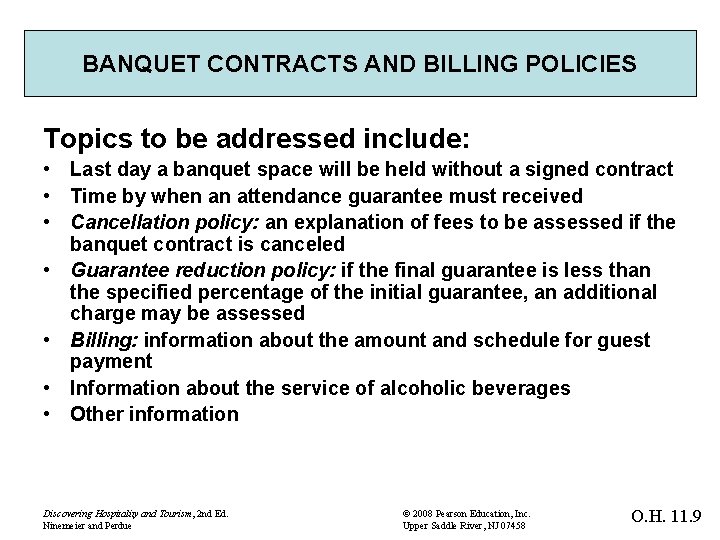 BANQUET CONTRACTS AND BILLING POLICIES Topics to be addressed include: • Last day a