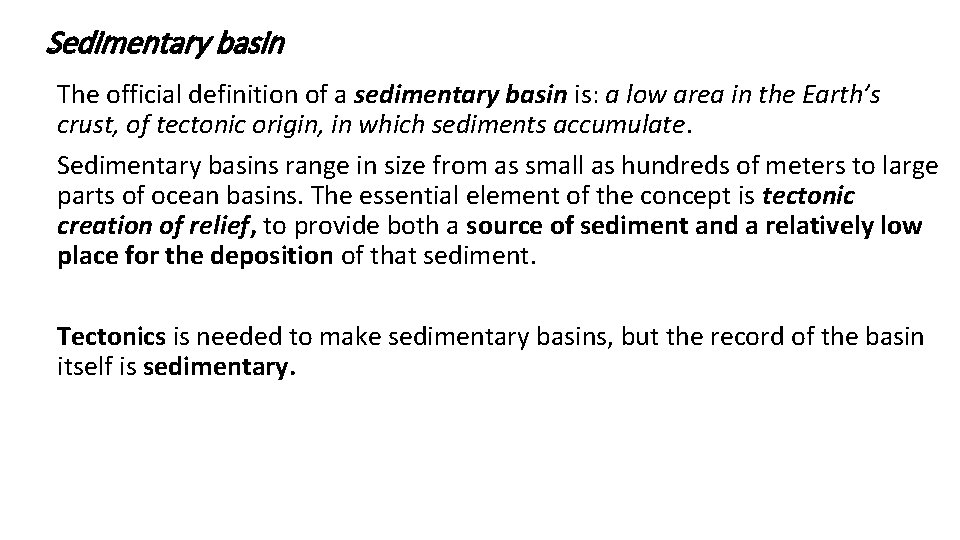 Sedimentary basin The official definition of a sedimentary basin is: a low area in Sedimentary basin The official definition of a sedimentary basin is: a low area in