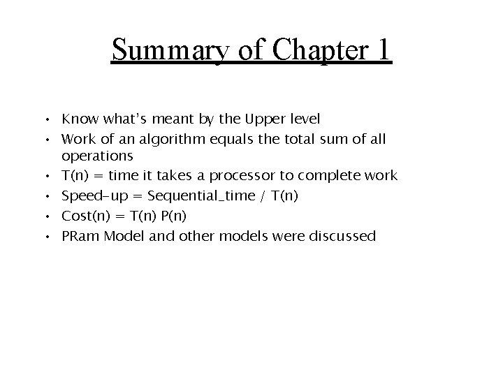 Summary of Chapter 1 • Know what’s meant by the Upper level • Work