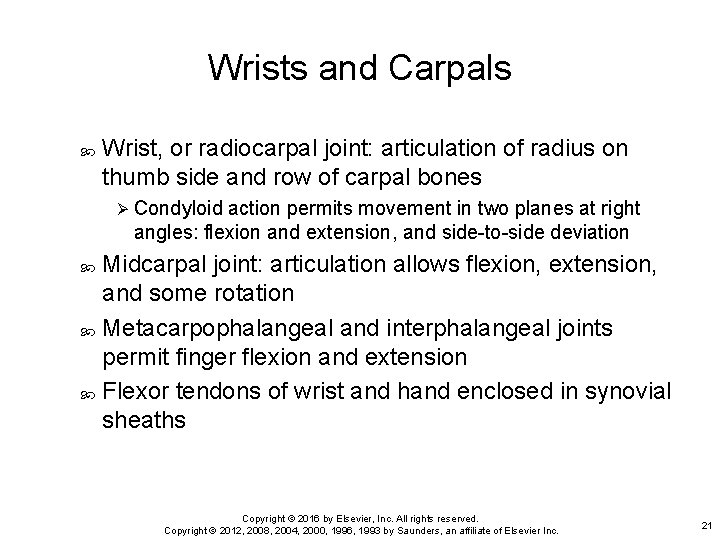 Wrists and Carpals Wrist, or radiocarpal joint: articulation of radius on thumb side and