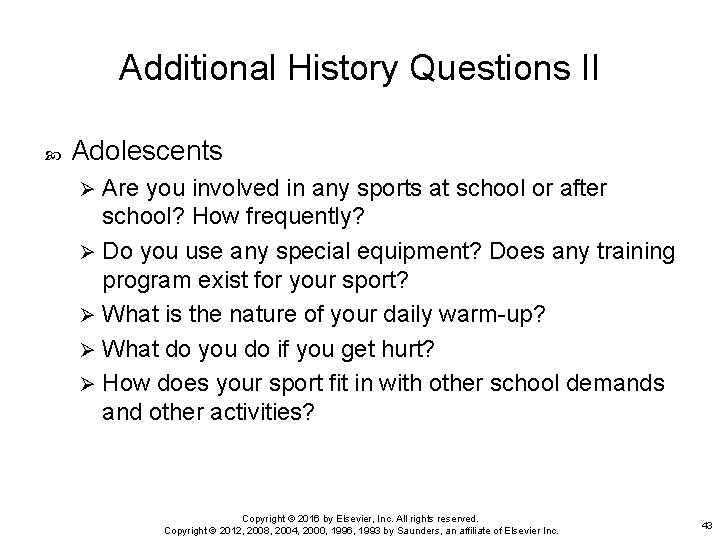 Additional History Questions II Adolescents Are you involved in any sports at school or