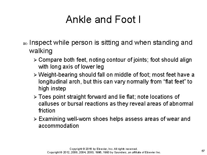 Ankle and Foot I Inspect while person is sitting and when standing and walking