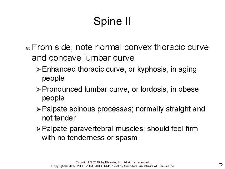 Spine II From side, note normal convex thoracic curve and concave lumbar curve Ø