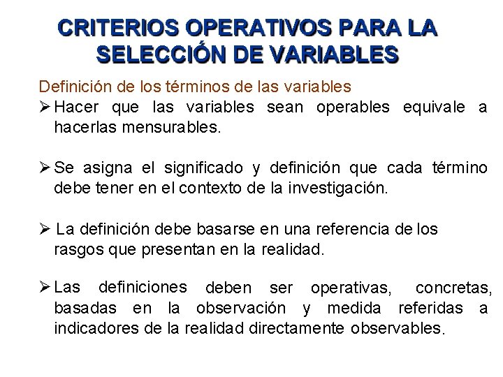 CRITERIOS OPERATIVOS PARA LA SELECCIÓN DE VARIABLES Definición de los términos de las variables